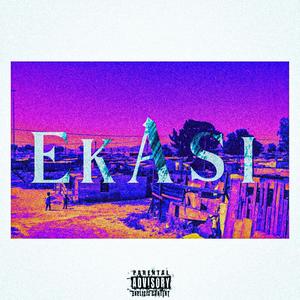 Ekasi (Explicit)