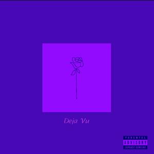 Deja Vu (Explicit)