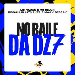 No Baile da DZ7 (Explicit)