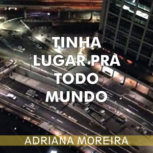 Tinha Lugar pra Todo Mundo