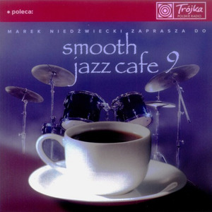 Smooth Jazz Cafe Vol 9