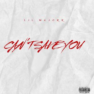 Can't Save You (Explicit)