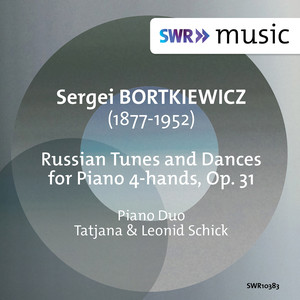 Bortkiewicz, S.: Russian Tunes and Dances (Arr. for Piano 4 Hands) [T. and L. Schick]