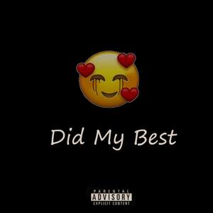 Did My Best (Explicit)