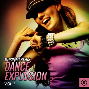 Musiq Masters: Dance Explosion, Vol. 1