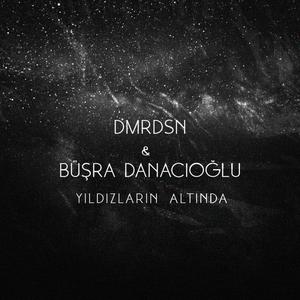 Yıldızların Altında (feat. Büşra Danacıoğlu)