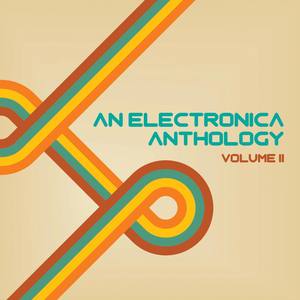 An Electronica Anthology, Vol. 2