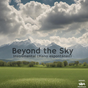 Beyond the Sky (Instrumental|Piano Espontáneo)