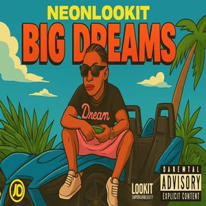 BIG DREAMS (Explicit)