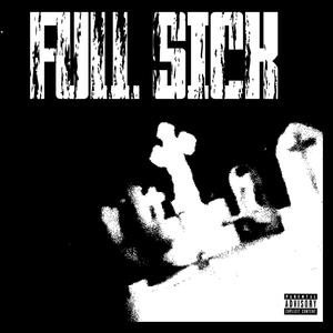 FULL SICK (feat. cloudshit) [Explicit]