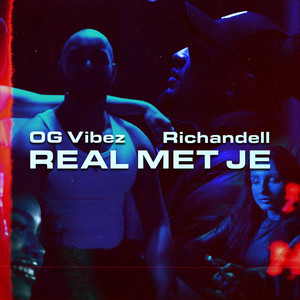 Real Met Je (Explicit)