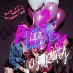 Live 2 Party (feat. Acity) [remastered remix] [Explicit]