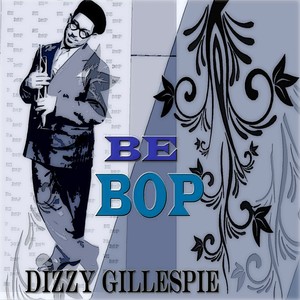 Be Bop (105 Songs - Digital Remastered)