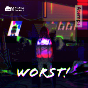Worst!