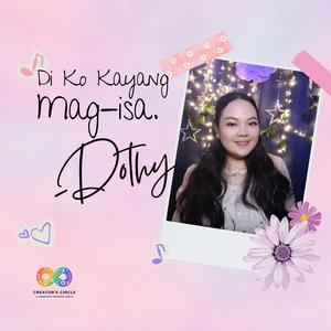 Di Ko Kayang Mag-isa (feat. Dothy)