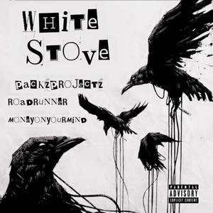 WhiteStove (feat. MONEYONYOURMIND & Roadrunner) (Explicit)