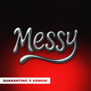 Messy (Explicit)