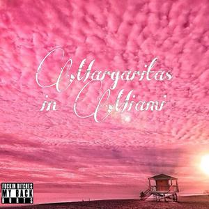 Margaritas in Miami (feat. Multibro47 & Lake Boys) (Explicit)