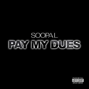 Pay My Dues (Explicit)