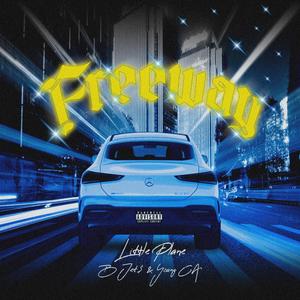 Freeway (feat. B Jet$ & Young CA) (Explicit)