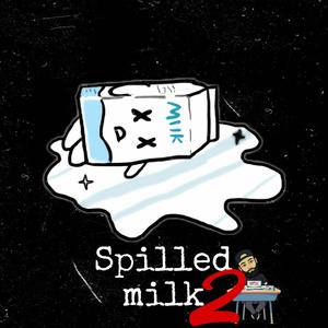 Spilled milk vol.2