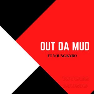 Out Da Mud (Explicit)