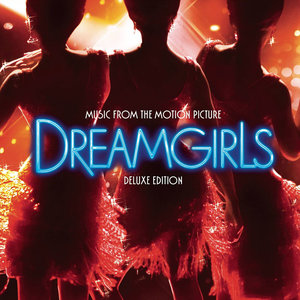 Dreamgirls (Music from the Motion Picture) [Deluxe Edition] (电影《追梦女郎》原声带)