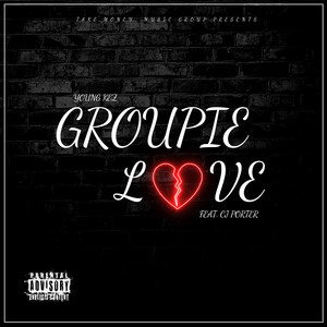 Groupie Love (Explicit)