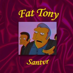 Fat Tony(prod. Frankie Durden)