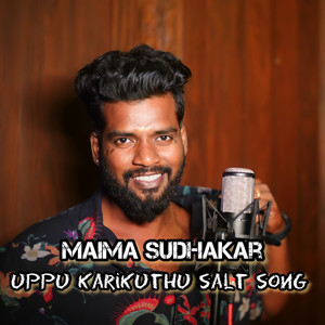 Uppu Karikuthu - Salt Song