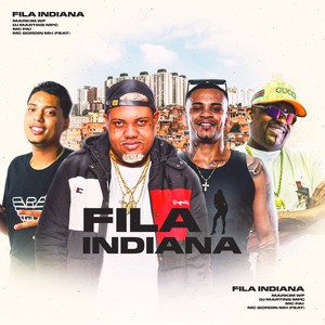 Fila Indiana (Explicit)