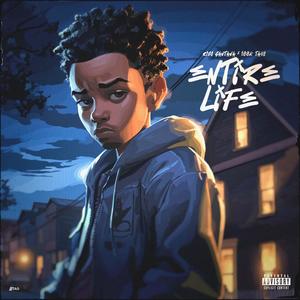 Entire Life (feat. 100kTavo) (Explicit)