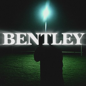 BENTLEY (Explicit)