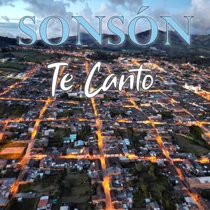 Sonsón Te Canto