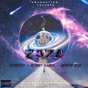 zaza (feat. afrorolls & bobby kabre) (Explicit)
