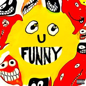 U FUNNY (Explicit)
