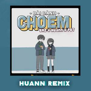 Bài Dành Cho Em (Huann Remix)