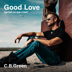 Good Love (qu’est-ce que c’est)
