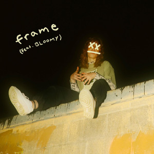 Frame(feat. Bloomy)