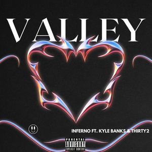 Valley (feat. Kyle Banks & Thirty2) (Explicit)