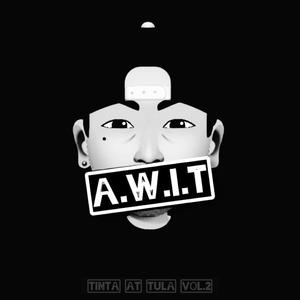 A.W.I.T (feat. Tumpak & Jaboy) [Explicit]