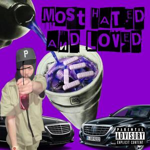 Most Hated And Loved (Explicit)