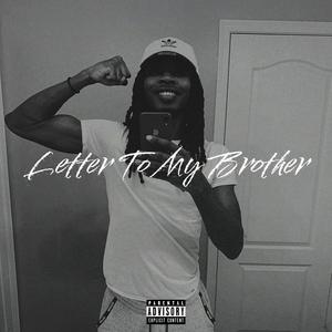 Letter To My Brother (Explicit)