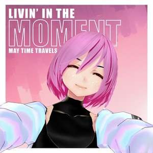 I'm Livin' In The Moment (instrumental)