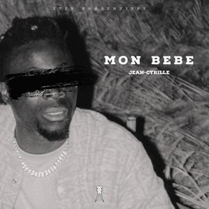 Mon bebe (Explicit)