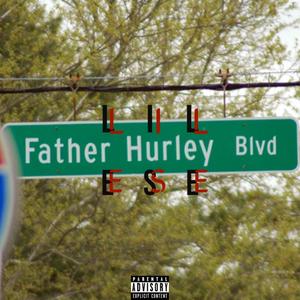 Father Hurley Blvd (Explicit)