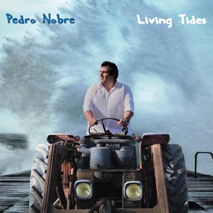 Living Tides (feat. John O´gallagher, Nuno Costa, Demian Cabaud & Pedro Felgar)