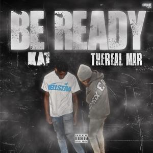 Be Ready (feat. Therealmar) (Explicit)