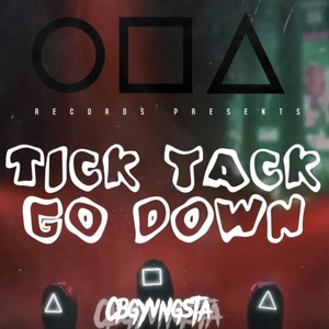 Tick Tack/ Go Down