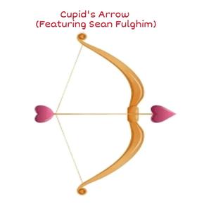 Cupid's Arrow (feat. Sean Fulghim)